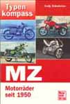 Andy Schwietzer, Typenkompass MZ Motorräder seit 1950, 1. Aufl. Stuttgart 2001.